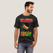 Well Behaved Women Seldom Make History Black Hist T-shirt (Voorkant volledig)