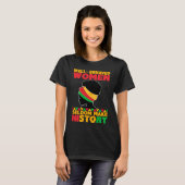 Well Behaved Women Seldom Make History Black Hist T-shirt (Voorkant volledig)