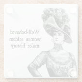 Well-Behaved Women Seldom Make History Glazen Onderzetter (Achterkant)