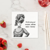 Well-Behaved Women Seldom Make History Servet (Insitu)