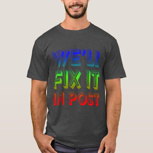Well Fi It In Post friend T-shirt (Voorkant)