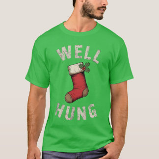 Well Hung Dirty Christmas Stocking Holiday Gift bo T-shirt