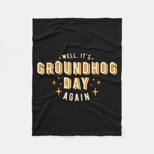Well Its Groundhog Day Again Funny Men Women Retro Fleece Deken (Voorkant)
