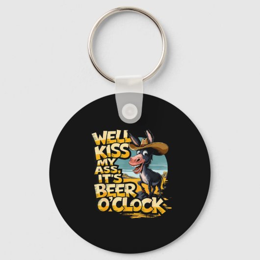 Well Kiss My It's Beer O' Clock Drinking Beer  Sleutelhanger (Voorkant)