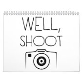 Well shoot camera photographer photography funny kalender (Hoes)
