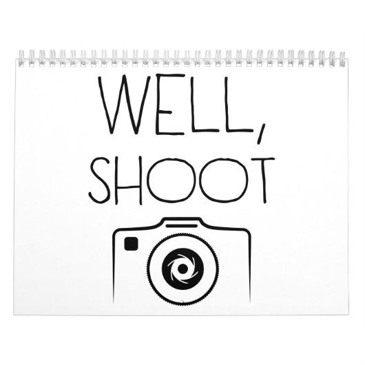 Well shoot camera photographer photography funny kalender (Hoes)