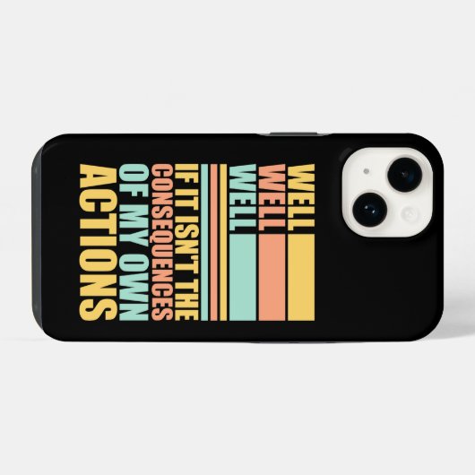 Well Well Well If It Isn't The Consequences Of My iPhone Hoesje (Achterkant horizontaal)