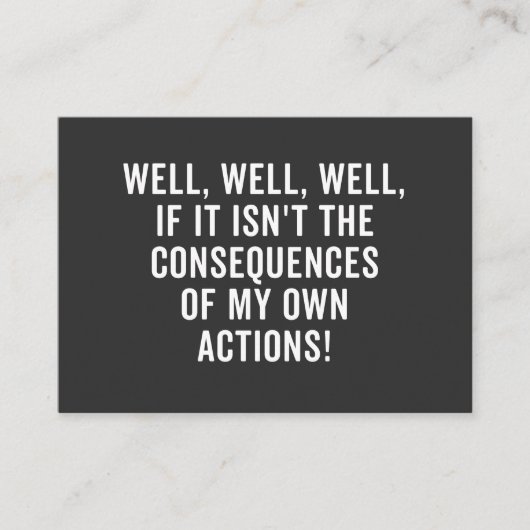 Well, well, well, if it isn't the consequences visitekaartje (Voorkant)