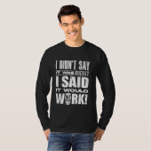 Welnu, metaalarbeider, ik zei niet dat het een hog t-shirt (Voorkant volledig)