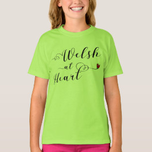 Welsh At Heart, Wales T-shirt