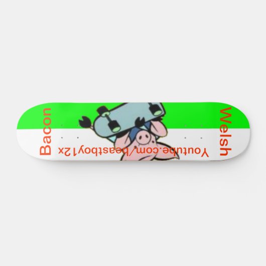 Welsh Bacon Skateboard (Horizontaal)