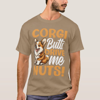 Welsh Corgi Pembroke Corgi Billen Drijven Me Nuts T-shirt