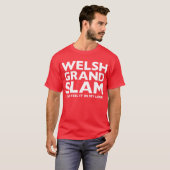 Welsh Grand Slam... ik kan het voelen in m'n T-Shi T-shirt (Voorkant volledig)