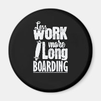 Weniger arbeiten mehr Longboard Skateboard fahren