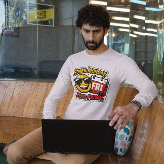 Weniger Montag, Mehr Freitag T-shirt