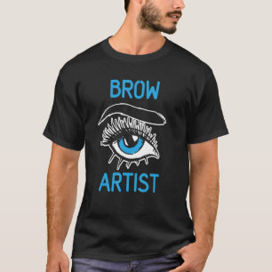 Wenkbrauw Artiest Oog Wenkbrauwen Baan T-shirt