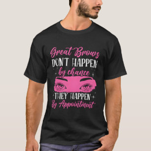 Wenkbrauw Tattoos Cosmetoloog Wenkbrauw Artiest Mi T-shirt