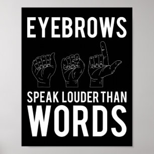 Wenkbrauwen spreken luider dan woorden doofstom poster