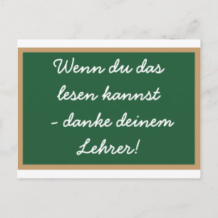 Wenn du das lesen kannst - danke deinem Lehrer! Briefkaart