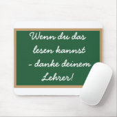 Wenn du das lesen  kannst - danke  deinem Lehrer! Muismat (Met muis)