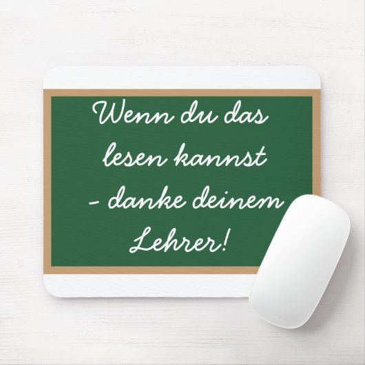 Wenn du das lesen  kannst - danke  deinem Lehrer! Muismat (Met muis)