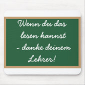 Wenn du das lesen  kannst - danke  deinem Lehrer! Muismat (Voorkant)
