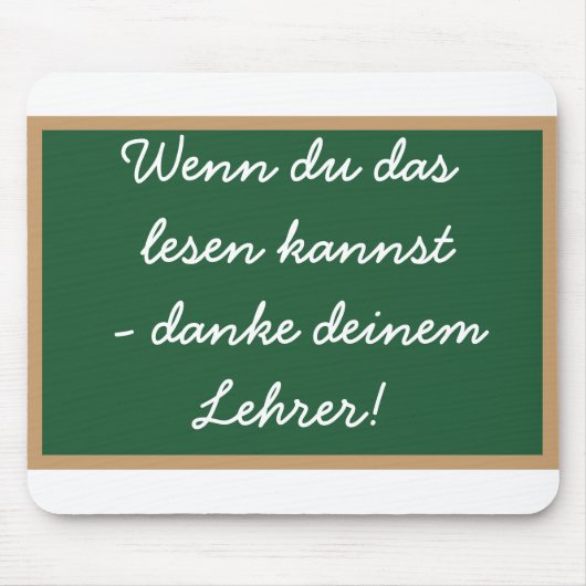 Wenn du das lesen  kannst - danke  deinem Lehrer! Muismat (Voorkant)