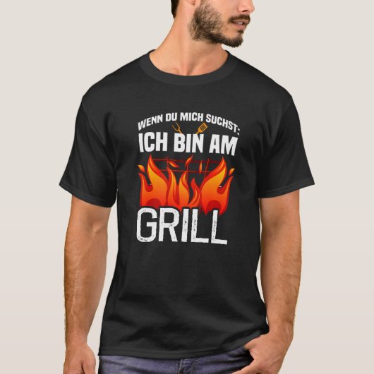 Wenn du mich sucht ich bin am Grill   T-shirt (Voorkant)