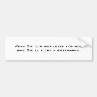 Wenn Sie das hier lesen können... Bumpersticker