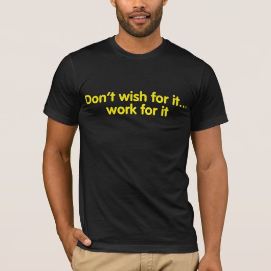 Wens het… het geen werk voor het t-shirt (Voorkant)