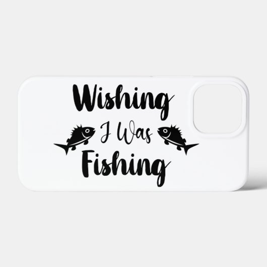 Wens ik was aan het vissen grappige quote Case-Mate iPhone case (Achterkant (horizontaal))
