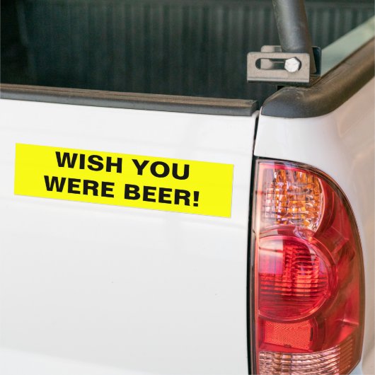 WENS JE BEER WAS! BUMPERSTICKER (Op Truck)