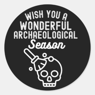 Wens je een heerlijk archeologisch seizoen ronde sticker