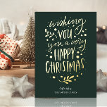Wens je Vrolijk Kerstmis Groen Goud Niet Foto Folie Feestdagenkaart<br><div class="desc">Wens je Vrolijk Kerstmis Groen Goud Script Niet Foto Echte Folie Vakantie Kaart. Stuur Vakantie Groeten met foto's naar uw geliefden met deze feestelijke en moderne Folie vakantie Kaart. Alle teksten zijn vooraf voor u geregeld om gemakkelijk en snel te personaliseren met uw eigen gegevens. Prettige feestdagen</div>