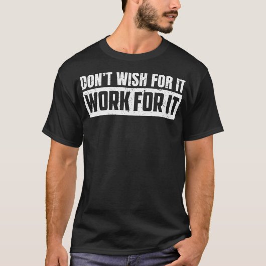 Wens niet dat het werkt voor het grappige inspirat t-shirt (Voorkant)
