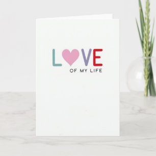 Wenskaart 'Liefde Van Mijn Leven' Kaart