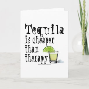 WENSKAARTEN, TEQUILA IS CHEAPER DAN THERAPIE KAART