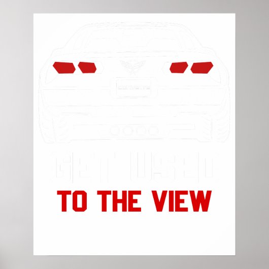 went wennen aan het uitzicht chevrolet corvette poster (Voorkant)