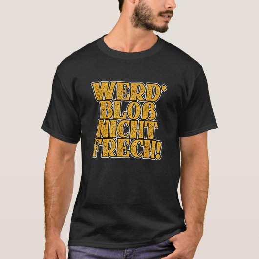 Werd blote nicht frans gezegde Arbeit [German Lang T-shirt (Voorkant)