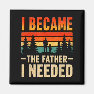 Werd De Vader Die Nodig Had Vaderdag Papa Daddy Magneet