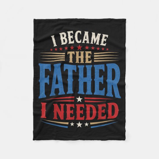 Werd de vader die Vaderdag papa nodig had Fleece Deken (Voorkant)