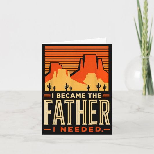 Werd de vader die Vaderdag papa nodig had Kaart (Voorkant)