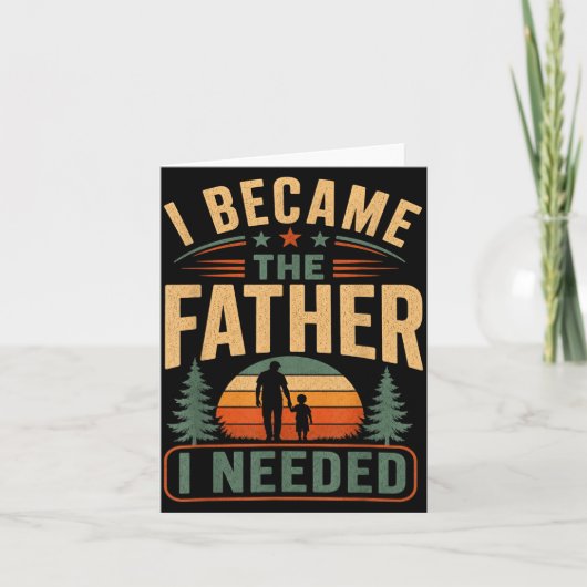 Werd de vader die Vaderdag papa nodig had Kaart (Voorkant)