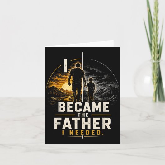 Werd de vader die Vaderdag papa nodig had Kaart (Voorkant)