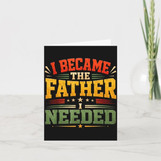 Werd de vader die Vaderdag papa nodig had Kaart (Voorkant)