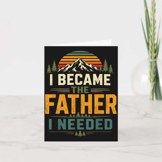Werd de vader die Vaderdag papa nodig had Kaart (Voorkant)