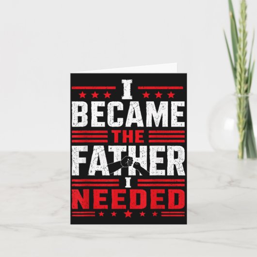 Werd de vader die vaderdag papa nodig had papa cad kaart (Voorkant)