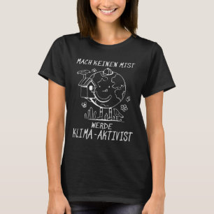Werde Klimaaktivist Klimaatopwarming Aarde T-shirt