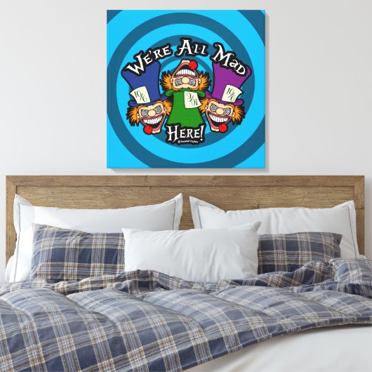 We're All Mad Here Canvas Afdruk (Insitu (Slaapkamer))
