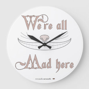 We're All Mad Here Grote Klok